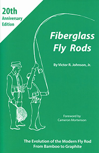 FIBERGLASS FLY RODS 20th Anniversary Edition